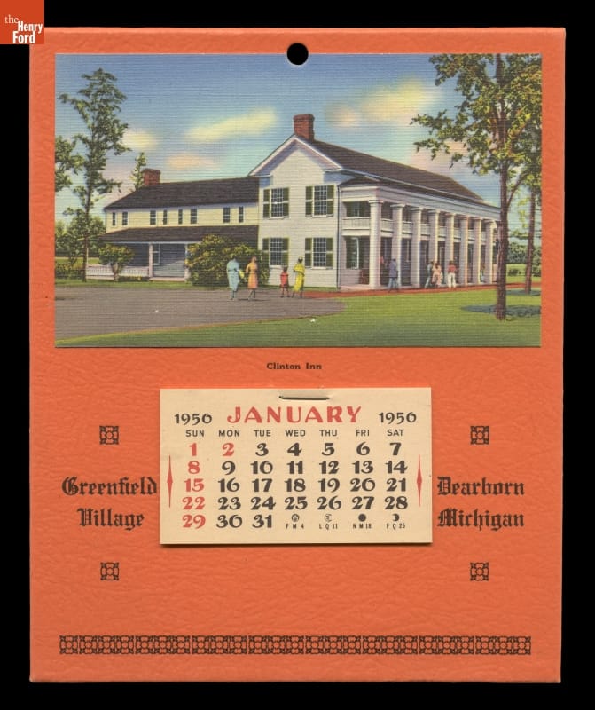 Souvenir Calendar, "Clinton Inn, Greenfield Village, Dearborn, Michigan," 1950 Orange paper with image of two-story white building at top and small calendar page below; also contains text