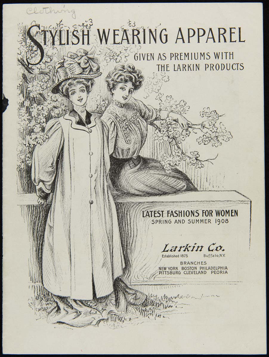 Larkin Company Catalog, "Stylish Wearing Apparel Given as Premiums with the Larkin Products," Spring/Summer 1908 Drawing of two women wearing hats, one standing wearing a long coat and one seated in a blouse and skirt; also contains text
