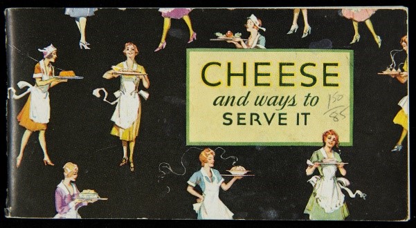 Recipe Booklet, "Kraft-Phenix Cheese Corp., Cheese and Ways to Serve It," 1931 Black booklet with images of women in aprons holding platters and text "Cheese and Ways to Serve It"
