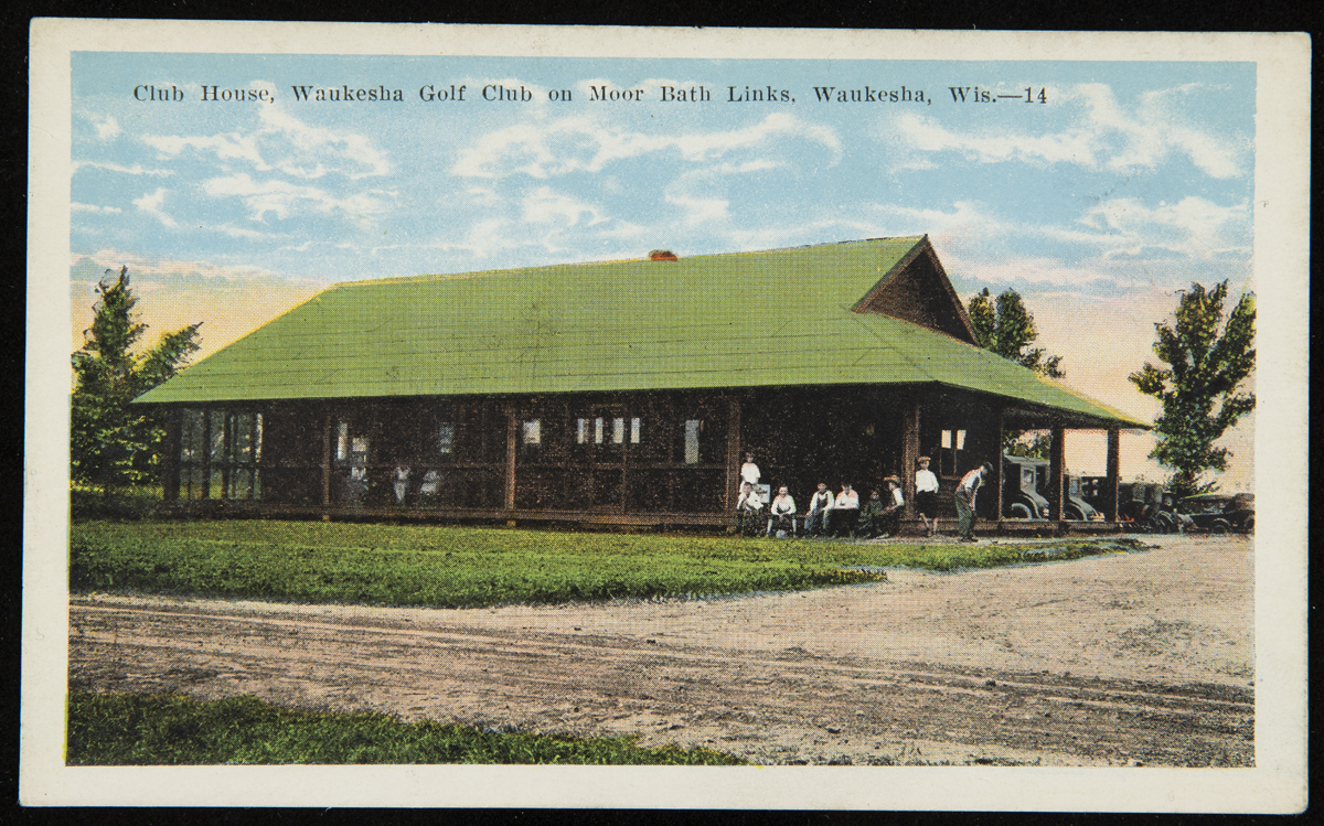 Club House, Waukesha Golf Club on Moor Bath Links, Waukesha, Wis. Postcard of open wooden building with green roof, with people sitting and standing on porch; also contains text