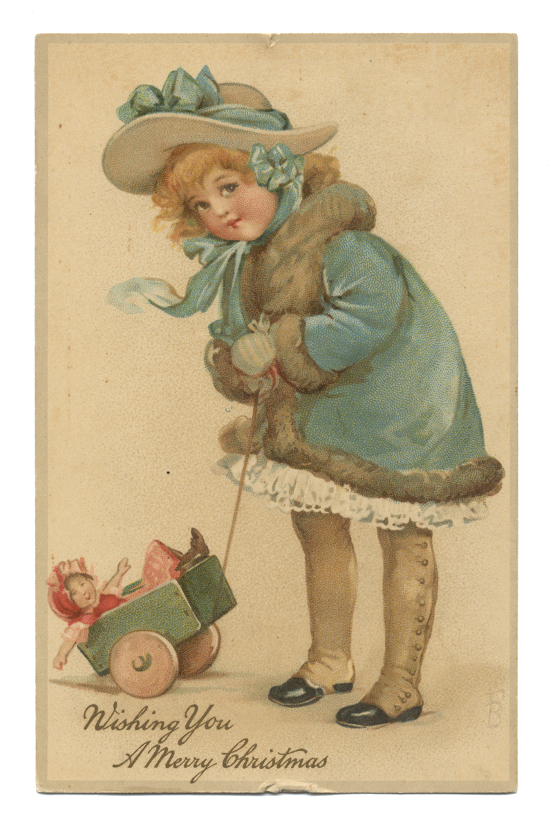 Christmas Greeting Postcard, "Wishing You A Merry Christmas," circa 1905 Young girl in spats, blue coat, and hat with blue ribbon pulls a small cart with a doll in it; also contains text