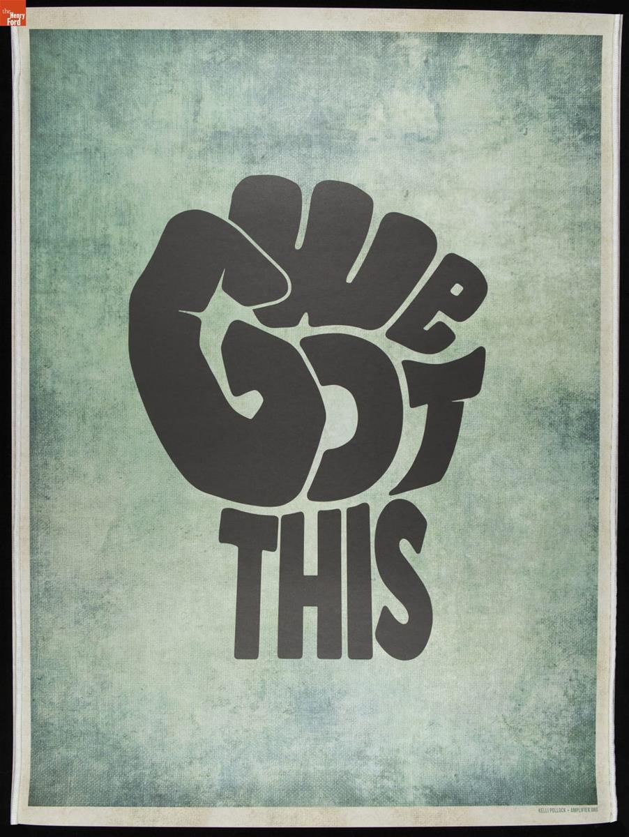 Poster with mottled green, white, and blue background, featuring text shaped like a fist reading "We Got This"