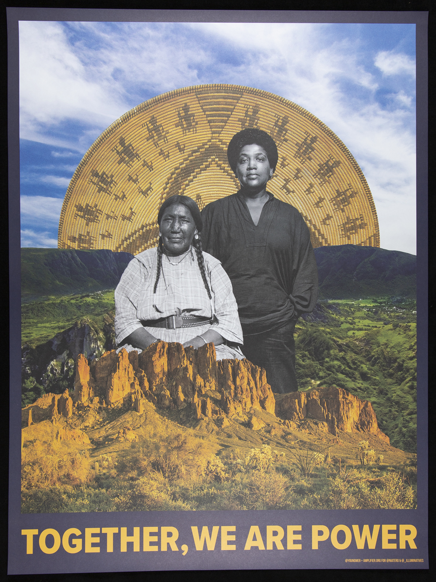 Poster, "Together, We Are Power," 2020 Collage poster with text and image of two women in a landscape with a woven circle or basket behind them