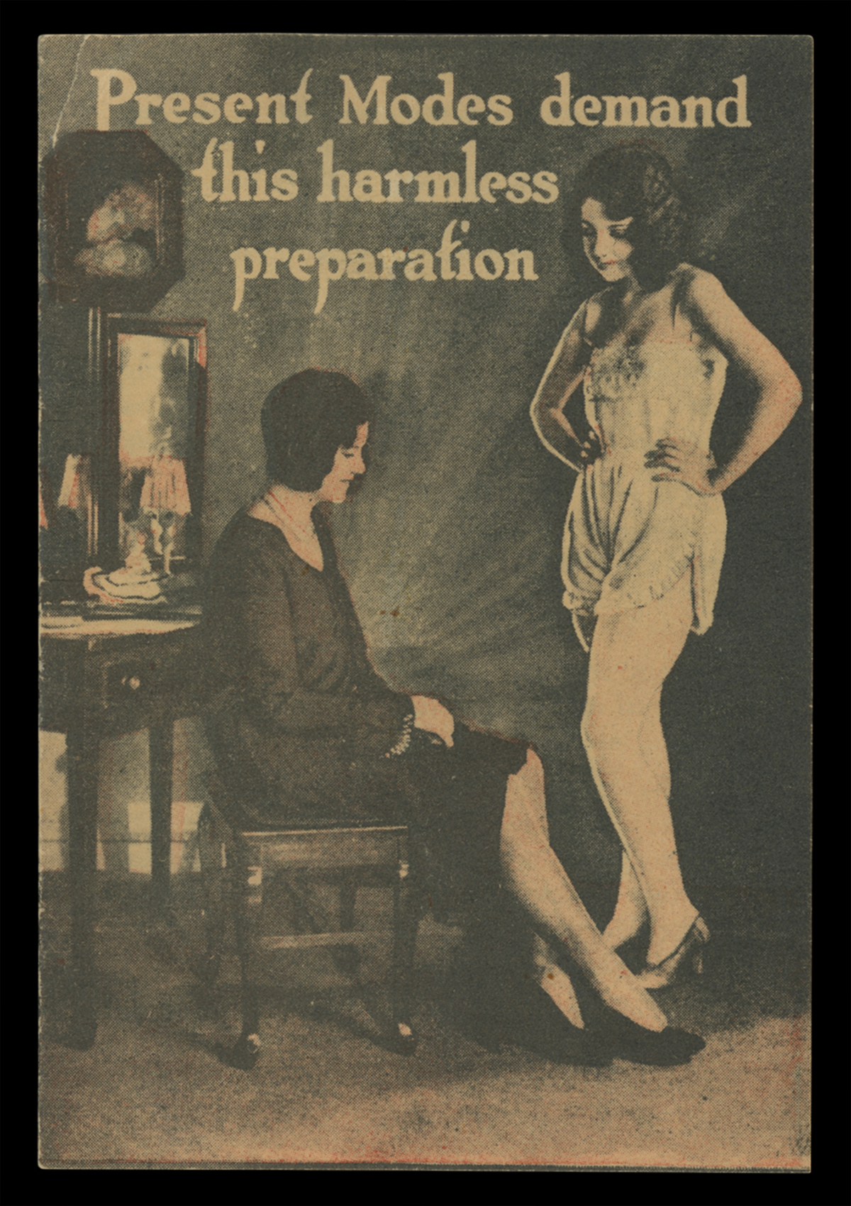 Trade Catalogue, Present Modes demand this harmless preparation, circa 1925. This depilatory cream instruction brochure shows women who have used the cream on their legs.